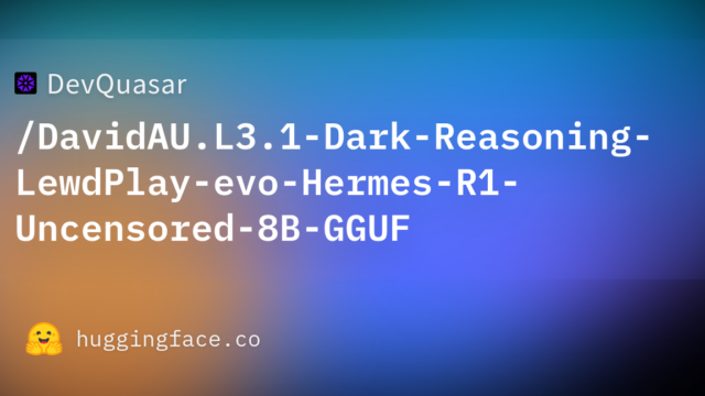 DevQuasar/DavidAU.L3.1-Dark-Reasoning-LewdPlay-evo-Hermes-R1-Uncensored-8B-GGUF