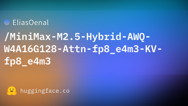 EliasOenal/MiniMax-M2.5-Hybrid-AWQ-W4A16G128-Attn-fp8_e4m3-KV-fp8_e4m3