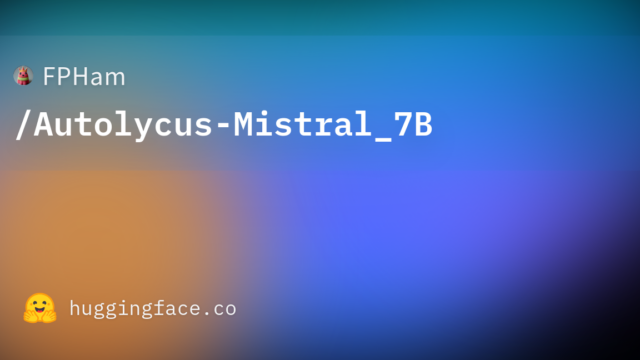 FPHam/Autolycus-Mistral_7B