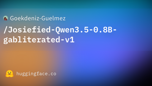 Goekdeniz-Guelmez/Josiefied-Qwen3.5-0.8B-gabliterated-v1