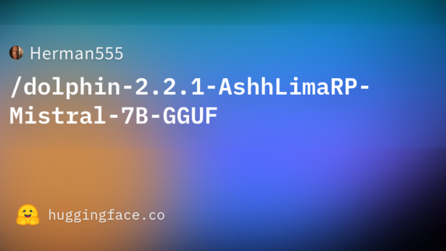 Herman555/dolphin-2.2.1-AshhLimaRP-Mistral-7B-GGUF