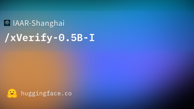 IAAR-Shanghai/xVerify-0.5B-I