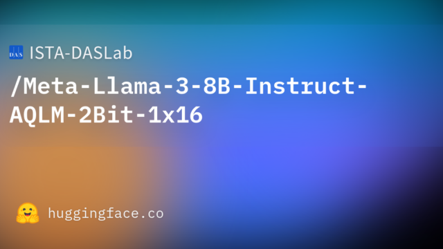 ISTA-DASLab/Meta-Llama-3-8B-Instruct-AQLM-2Bit-1×16