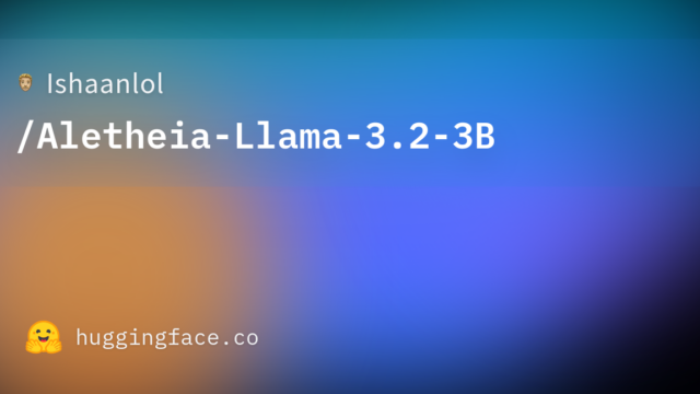 Ishaanlol/Aletheia-Llama-3.2-3B