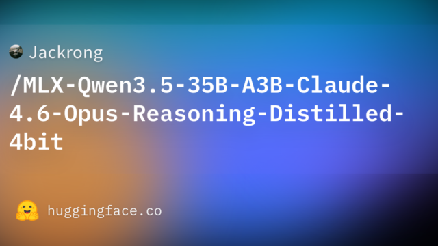 Jackrong/MLX-Qwen3.5-35B-A3B-Claude-4.6-Opus-Reasoning-Distilled-4bit