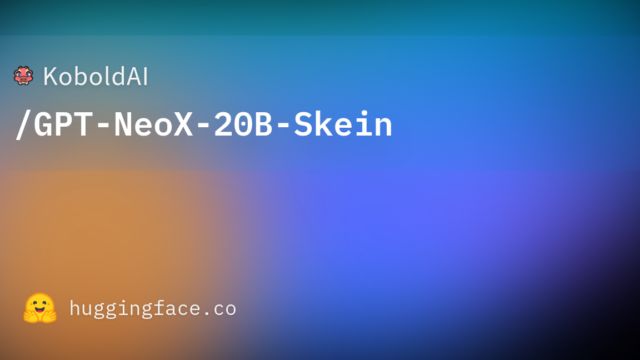 KoboldAI/GPT-NeoX-20B-Skein