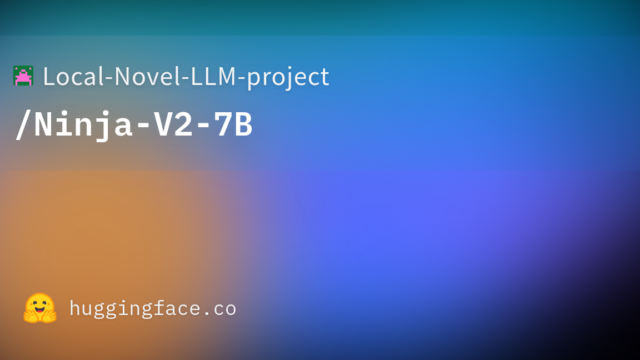 Local-Novel-LLM-project/Ninja-V2-7B