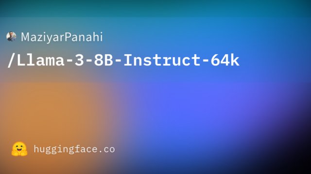MaziyarPanahi/Llama-3-8B-Instruct-64k