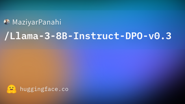 MaziyarPanahi/Llama-3-8B-Instruct-DPO-v0.3