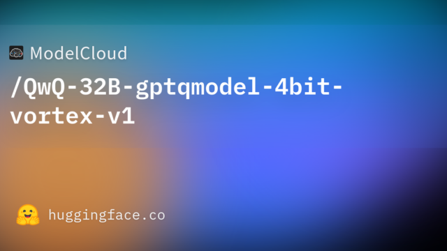 ModelCloud/QwQ-32B-gptqmodel-4bit-vortex-v1