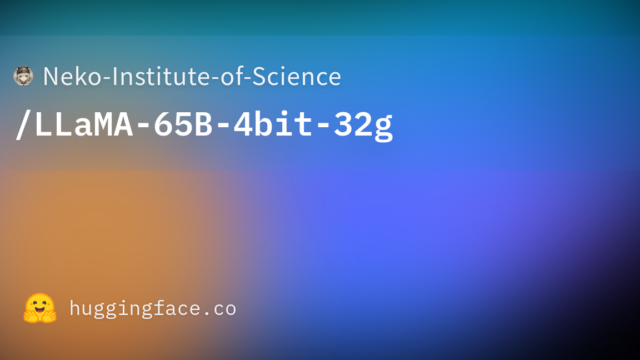 Neko-Institute-of-Science/LLaMA-65B-4bit-32g