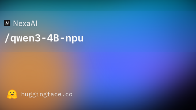 NexaAI/qwen3-4B-npu