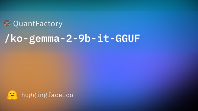 QuantFactory/ko-gemma-2-9b-it-GGUF