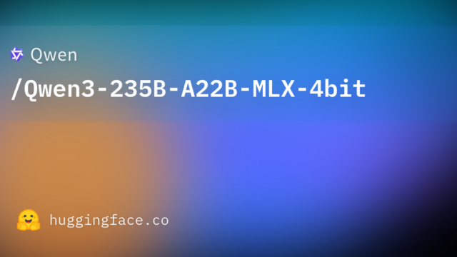 Qwen/Qwen3-235B-A22B-MLX-4bit