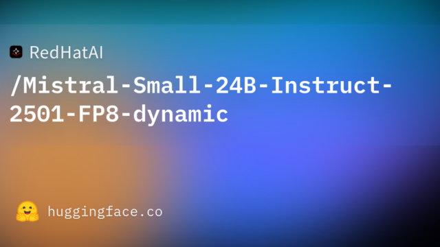 RedHatAI/Mistral-Small-24B-Instruct-2501-FP8-dynamic