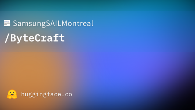 SamsungSAILMontreal/ByteCraft