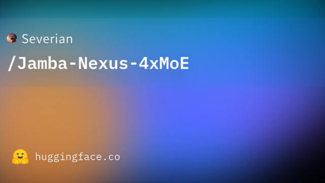 Severian/Jamba-Nexus-4xMoE