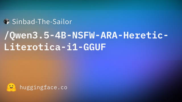 Sinbad-The-Sailor/Qwen3.5-4B-NSFW-ARA-Heretic-Literotica-i1-GGUF