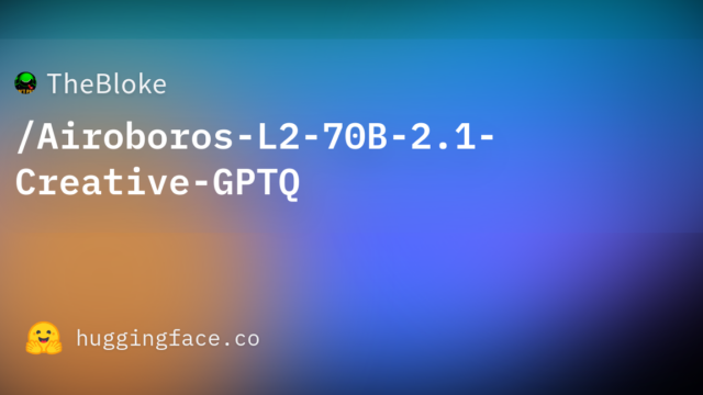 TheBloke/Airoboros-L2-70B-2.1-Creative-GPTQ