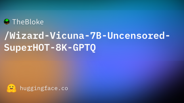 TheBloke/Wizard-Vicuna-7B-Uncensored-SuperHOT-8K-GPTQ