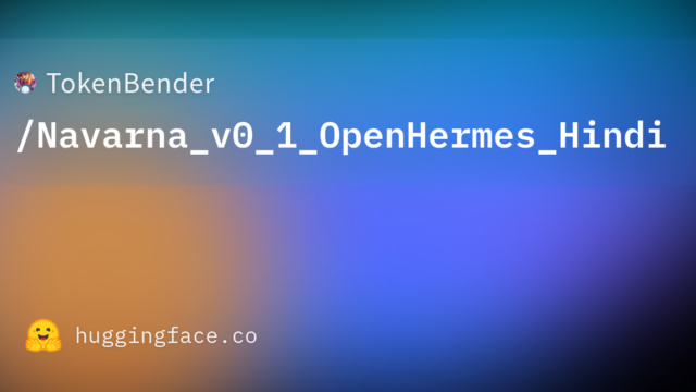 TokenBender/Navarna_v0_1_OpenHermes_Hindi