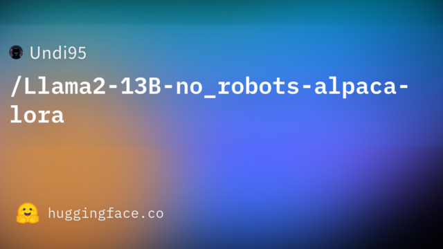 Undi95/Llama2-13B-no_robots-alpaca-lora
