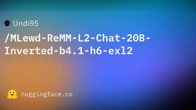 Undi95/MLewd-ReMM-L2-Chat-20B-Inverted-b4.1-h6-exl2