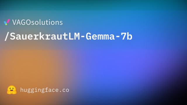 VAGOsolutions/SauerkrautLM-Gemma-7b