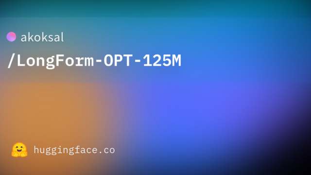 akoksal/LongForm-OPT-125M