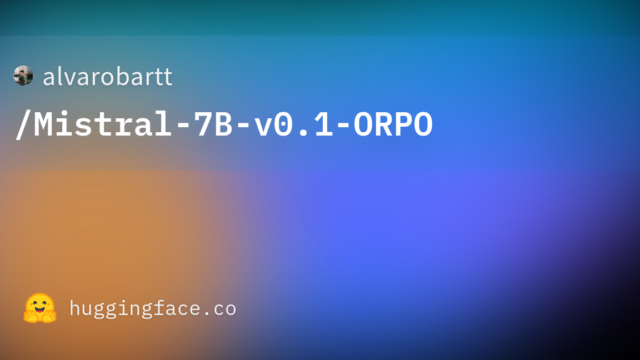 alvarobartt/Mistral-7B-v0.1-ORPO
