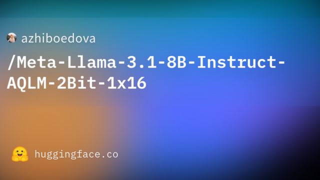 azhiboedova/Meta-Llama-3.1-8B-Instruct-AQLM-2Bit-1×16