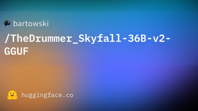 bartowski/TheDrummer_Skyfall-36B-v2-GGUF