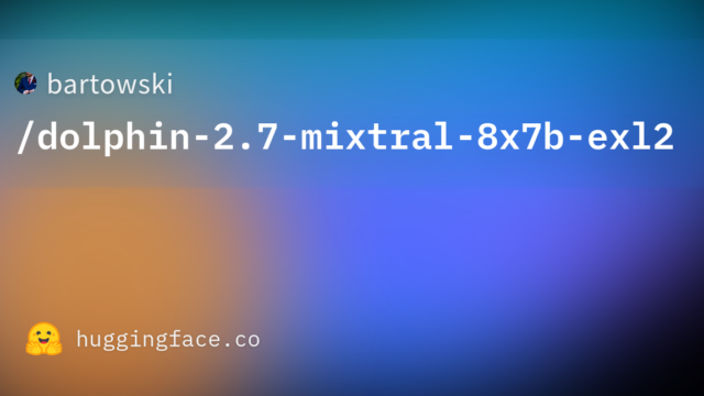 bartowski/dolphin-2.7-mixtral-8x7b-exl2