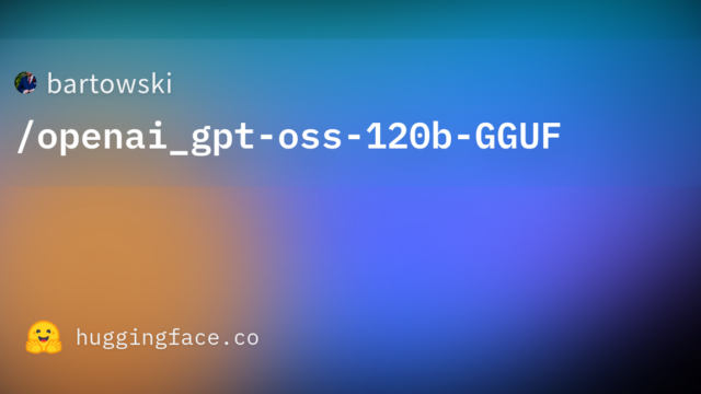 bartowski/openai_gpt-oss-120b-GGUF