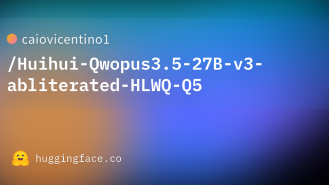 caiovicentino1/Huihui-Qwopus3.5-27B-v3-abliterated-HLWQ-Q5
