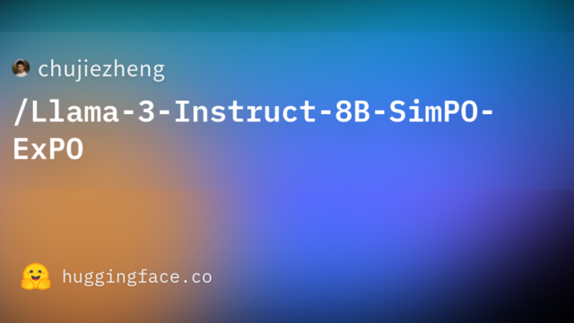 chujiezheng/Llama-3-Instruct-8B-SimPO-ExPO