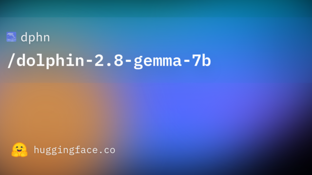 dphn/dolphin-2.8-gemma-7b