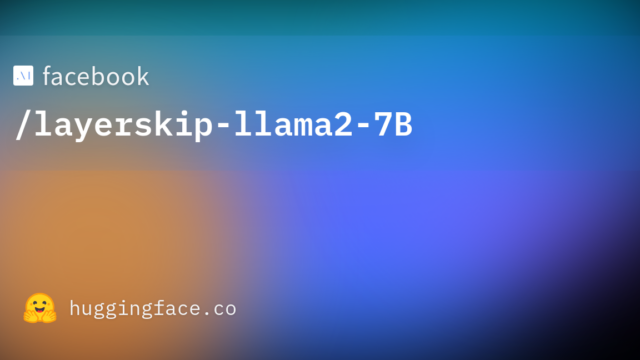 facebook/layerskip-llama2-7B