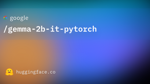 google/gemma-2b-it-pytorch