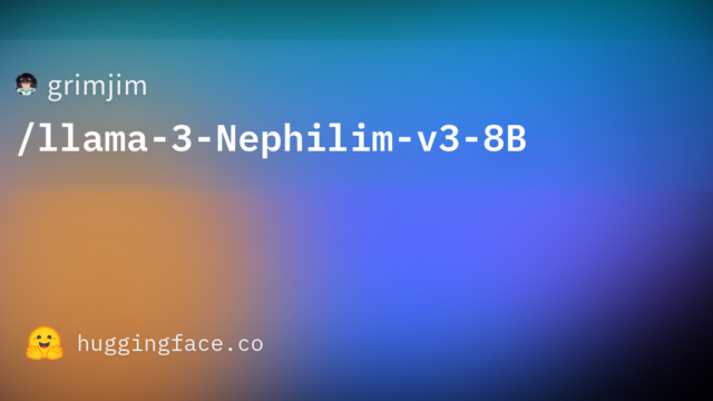 grimjim/llama-3-Nephilim-v3-8B
