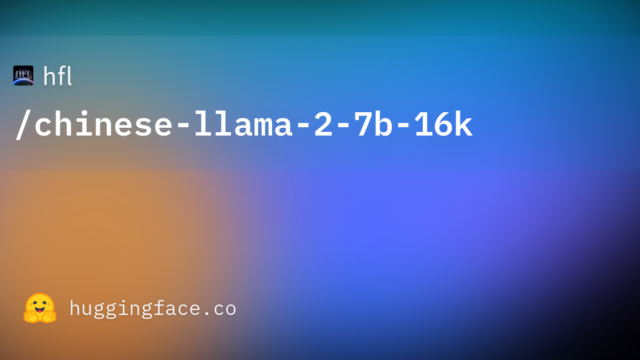 hfl/chinese-llama-2-7b-16k