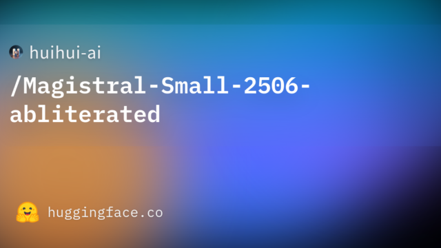huihui-ai/Magistral-Small-2506-abliterated