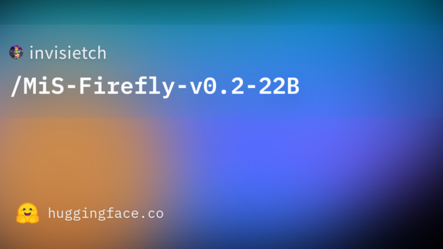 invisietch/MiS-Firefly-v0.2-22B