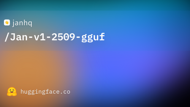 janhq/Jan-v1-2509-gguf