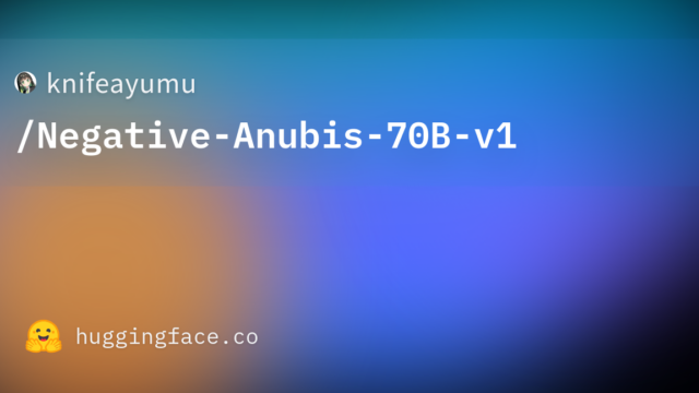 knifeayumu/Negative-Anubis-70B-v1