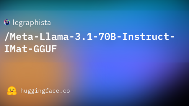 legraphista/Meta-Llama-3.1-70B-Instruct-IMat-GGUF