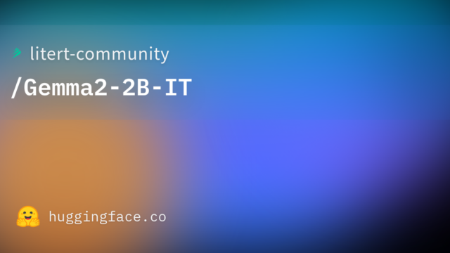 litert-community/Gemma2-2B-IT