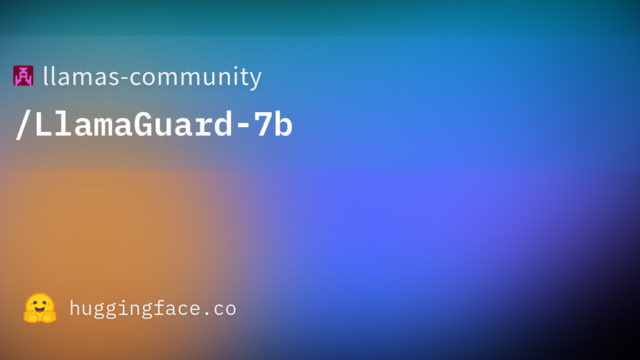 llamas-community/LlamaGuard-7b
