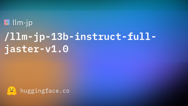 llm-jp/llm-jp-13b-instruct-full-jaster-v1.0