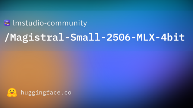lmstudio-community/Magistral-Small-2506-MLX-4bit